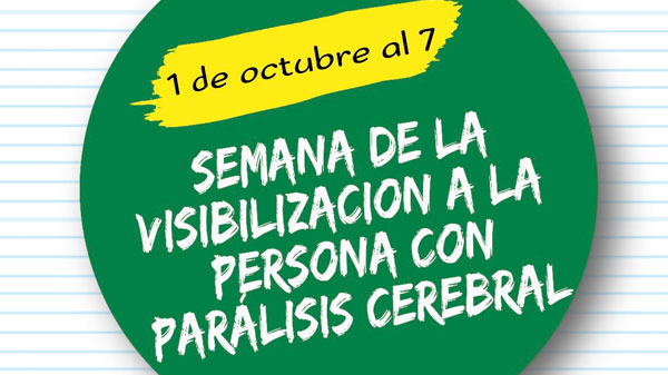 Del 1 al 7 de octubre se conmemora la «Semana de la Visibilización de la Persona con Parálisis Cerebral»