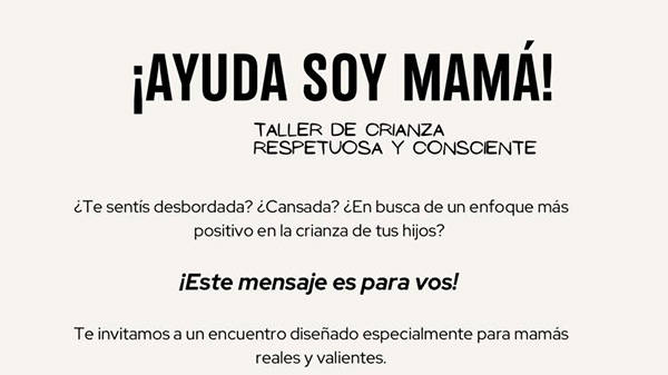 Invitan a participar del taller “Ayuda soy Mamá”